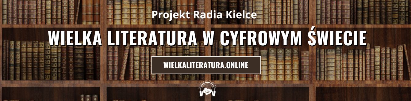 WIELKA LITERATURA W CYFROWYM ŚWIECIE / wielkaliteratura.online