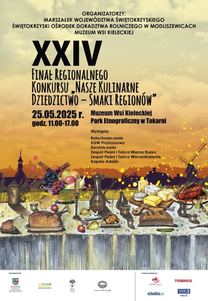 Będzie Finał Regionalnego Konkursu „Nasze Kulinarne Dziedzictwo - Smaki Regionów” w Tokarni 3 plakat Muzeum Wsi Kieleckiej